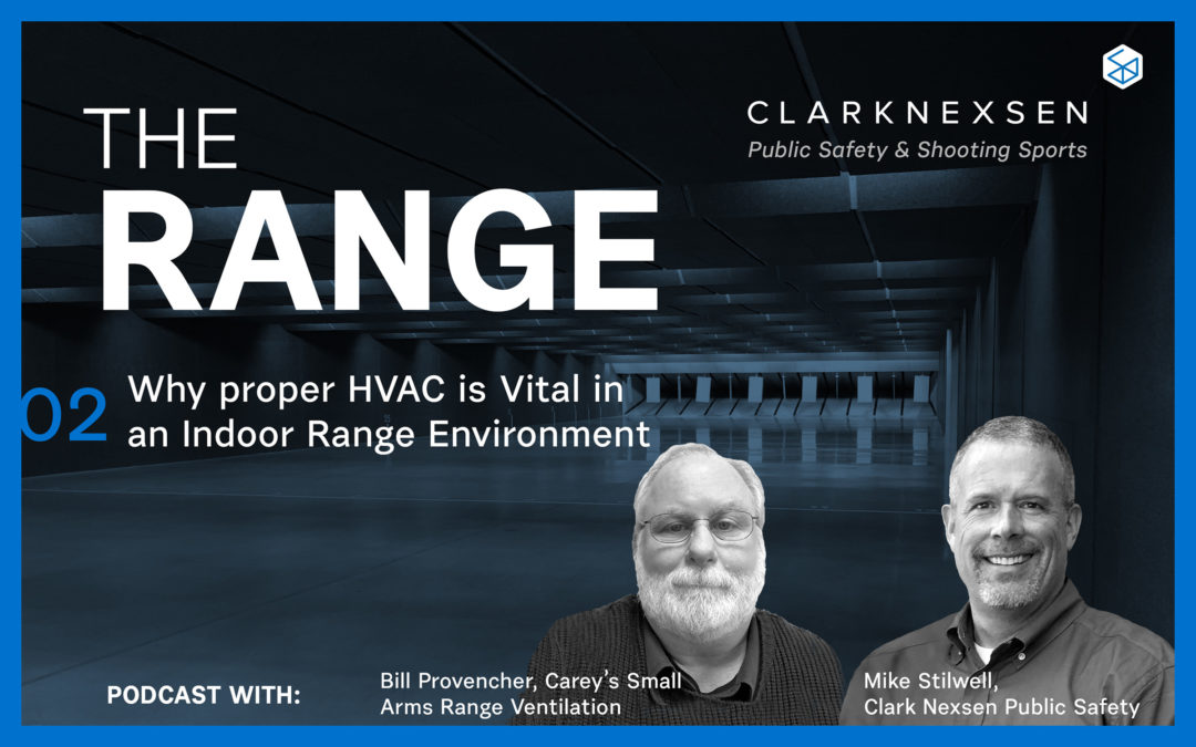 The Range Podcast 02: Why Proper HVAC is Vital in an Indoor Range Environment